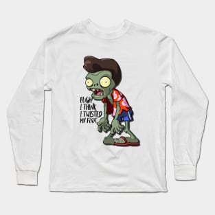 Funny zombie thinks he twisted his foot Long Sleeve T-Shirt